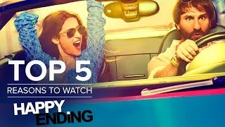 Top 5 Reasons to Watch Happy Ending
