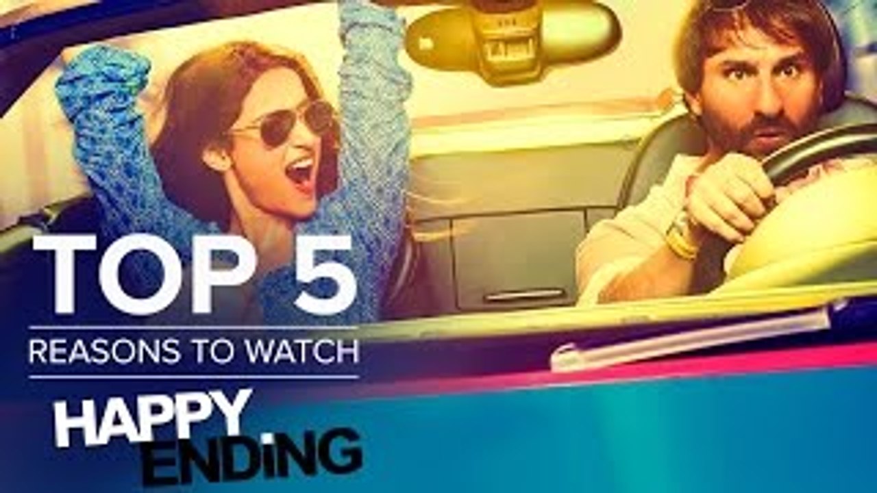 Top 5 Reasons to Watch Happy Ending
