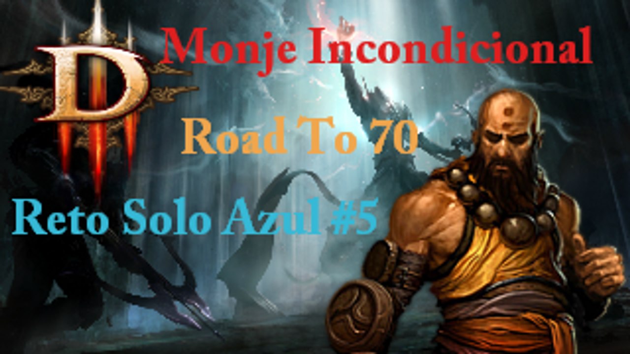 Diablo 3 Ros, Monje Incondicional, Reto Solo Azul #5