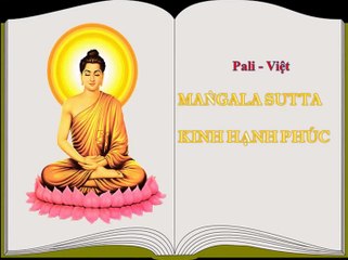 Nhạc kinh Pali - MAṄGALA SUTTA ( KINH HẠNH PHÚC)