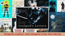 PDF Download  Gielguds Letters John Gielgud in His Own Words PDF Online