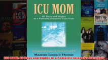 ICU MOM 40 Days and Nights in a Pediatric Intensive Care Unit