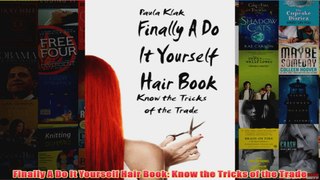 Finally A Do It Yourself Hair Book Know the Tricks of the Trade