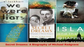 Read  Secret Dreams A Biography of Michael Redgrave EBooks Online
