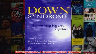 Down Syndrome A Promising Future Together
