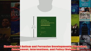 Handbook of Autism and Pervasive Developmental Disorders Assessment Interventions and