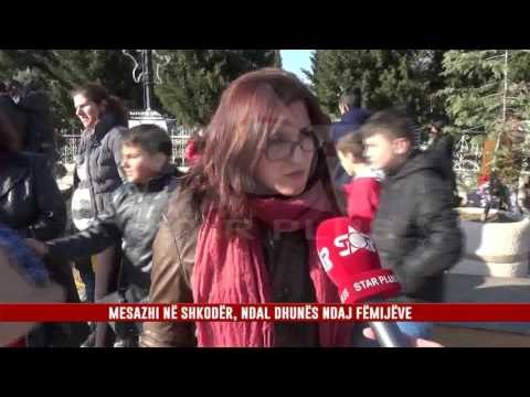 MESAZHI NE SHKODER , NDAL DHUNËS NDAJ FËMIJËVE