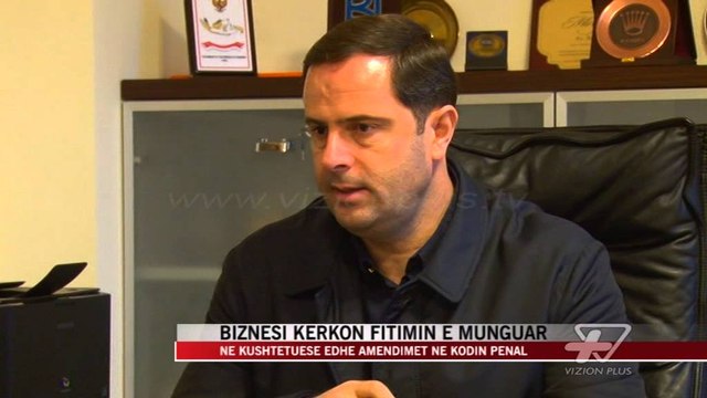 Biznesi kerkon fitimin e munguar - News, Lajme - Vizion Plus