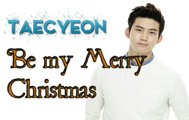 Taecyeon - Be my Merry Christmas [Sub.Esp + Han + Rom]