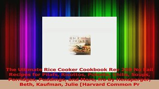 PDF Download  The Ultimate Rice Cooker Cookbook Rev 250 No Fail Recipes for Pilafs Risottos Polenta PDF Full Ebook