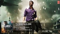 TU BHOOLA JISE Full Song (AUDIO) | AIRLIFT | Akshay Kumar, Nimrat Kaur |TU BHOOLA JISE Full Song (AUDIO) | AIRLIFT | Akshay Kumar, Nimrat Kaur | Fun -online