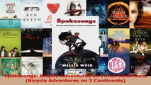 PDF Download  Spokesongs Bicycle Adventures on Three Continents Bicycle Adventures on 3 Continents Download Full Ebook