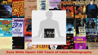 PDF Download  Eyes Wide Open 100 Years of Leica Photography Read Full Ebook