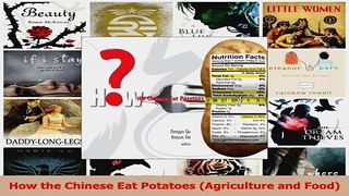 PDF Download  How the Chinese Eat Potatoes Agriculture and Food PDF Full Ebook