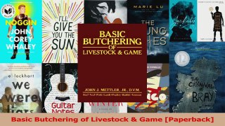 PDF Download  Basic Butchering of Livestock  Game Paperback Read Online