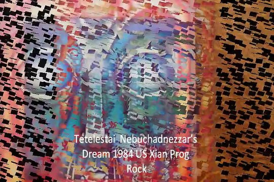 Tetelestai Nebuchadnezzar’s Dream 1984 US Xian Prog Rock