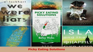 PDF Download  Picky Eating Solutions Read Full Ebook
