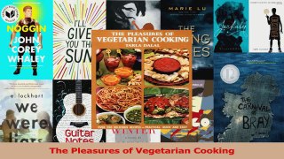 PDF Download  The Pleasures of Vegetarian Cooking Download Full Ebook