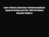 Laws of Desire: Questions of Homosexuality in Spanish Writing and Film 1960-90 (Oxford Hispanic