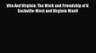 Vita And Virginia: The Work and Friendship of V. Sackville-West and Virginia Woolf [Download]