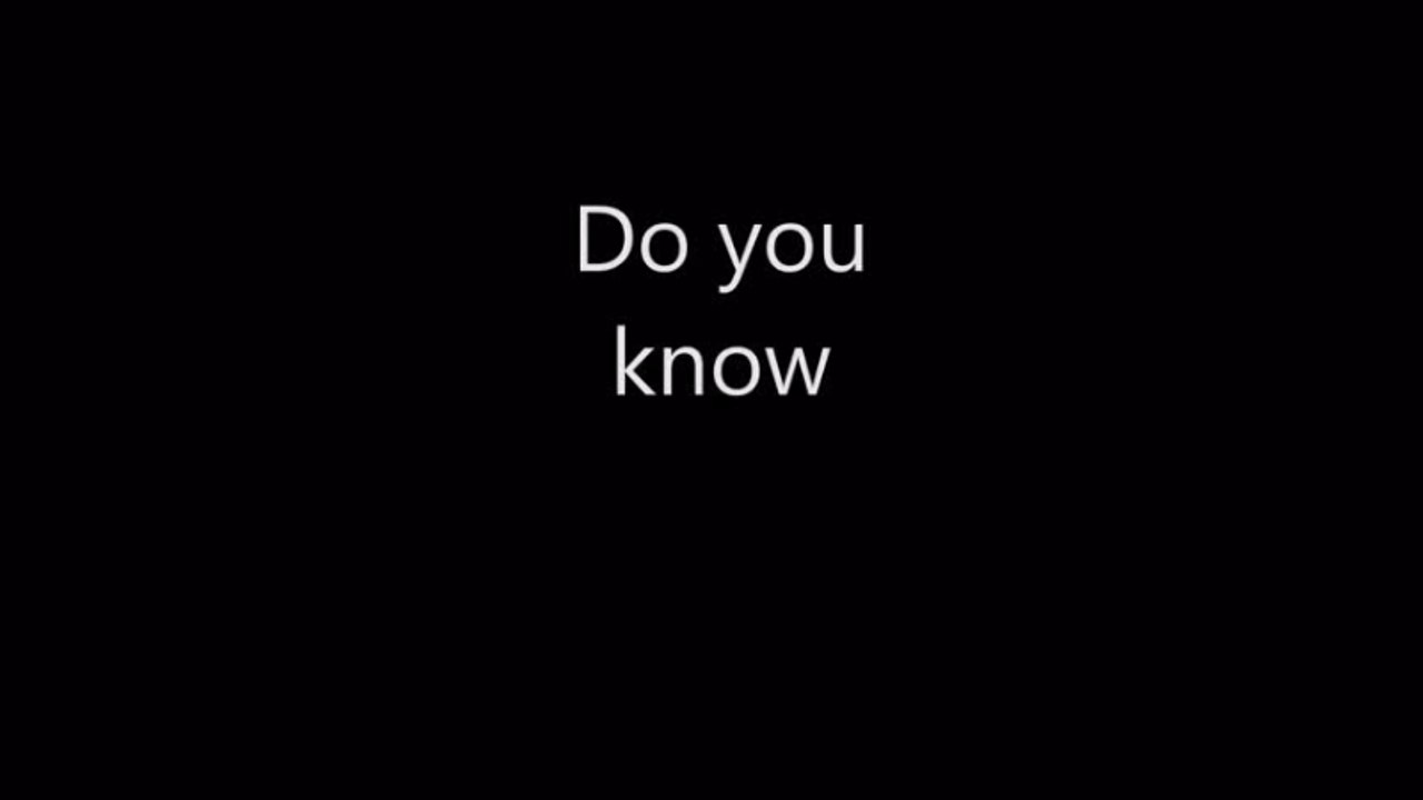 do you know