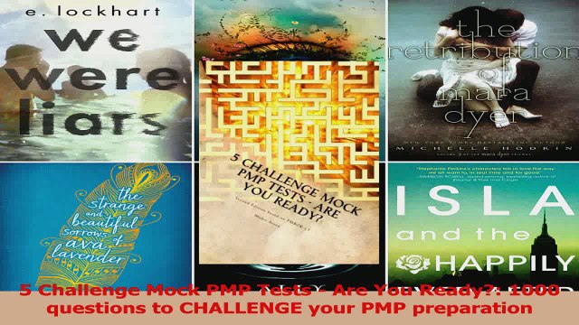 PDF Download 5 Challenge Mock PMP Tests Are You Ready 1000 questions to CHALLENGE your PMP Read Online