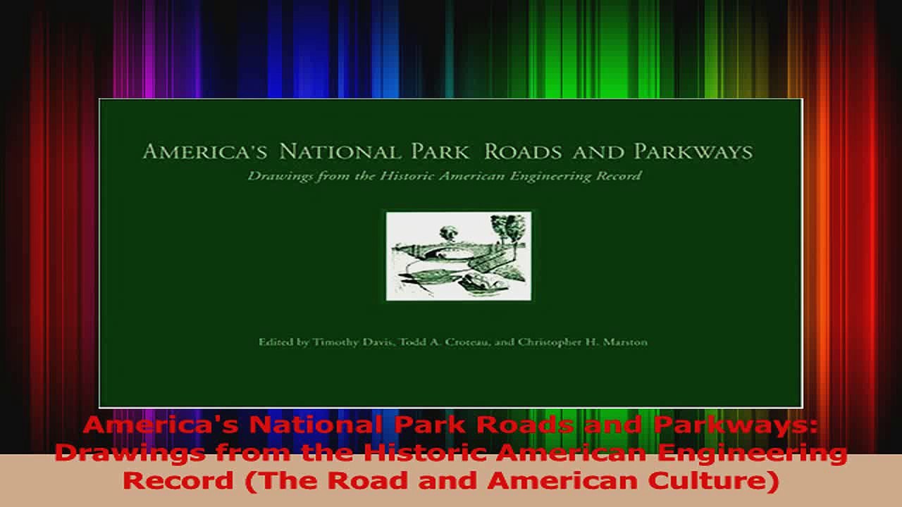 PDF Download  Americas National Park Roads and Parkways Drawings from the Historic American Download Full Ebook