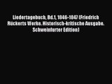 Liedertagebuch Bd.1 1846-1847 (Friedrich Rückerts Werke. Historisch-kritische Ausgabe. Schweinfurter