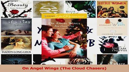 PDF Download  On Angel Wings The Cloud Chasers Download Full Ebook