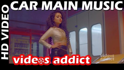 Car Mein Music Baja - Neha Kakkar, Tony Kakkar ( Official Video)