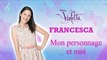 Violetta : Mon personnage & moi : Lodovica Comello