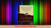 Read  The Love Letters of Henry VIII to Anne Boleyn With Notes Classic Reprint Ebook Free