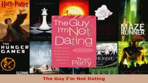 Read  The Guy Im Not Dating Ebook Free