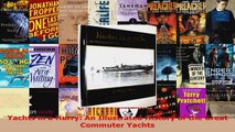 Read  Yachts in a Hurry An Illustrated History of the Great Commuter Yachts Ebook Free