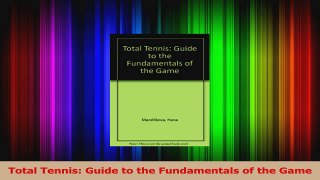 Read  Total Tennis Guide to the Fundamentals of the Game Ebook Free