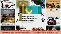 Lesen  Integrierte Informationsarchitektur Die erfolgreiche Konzeption professioneller Websites PDF Online