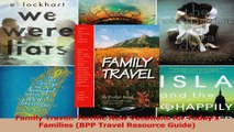 Read  Family Travel Terrific New Vacations for Todays Families BPP Travel Resource Guide PDF Online