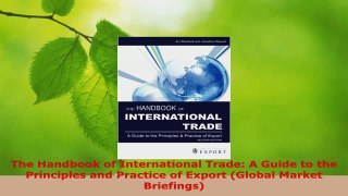 Read  The Handbook of International Trade A Guide to the Principles and Practice of Export EBooks Online