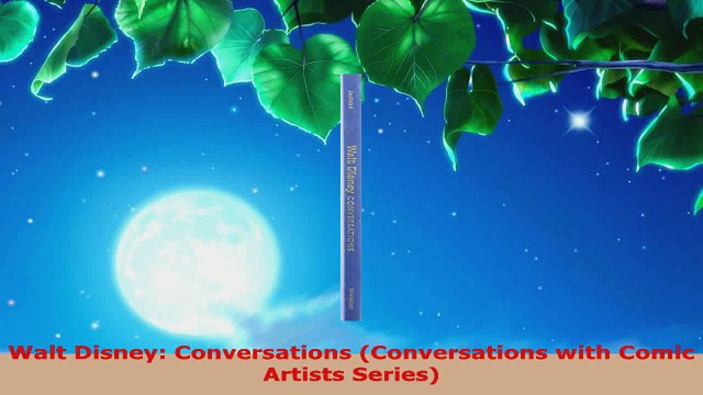 PDF Download Walt Disney Conversations Conversations with Comic Artists Series PDF Online