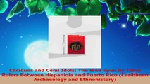 Read  Caciques and Cemi Idols The Web Spun by Taino Rulers Between Hispaniola and Puerto Rico PDF Free