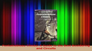 Download  Fontainebleau Climbs A Guide to the Best Bouldering and Circuits Ebook Online