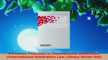 Read  Pervasive Problems in International Arbitration International Arbitration Law Library EBooks Online
