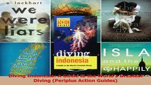 Download  Diving Indonesia A Guide to the Worlds Greatest Diving Periplus Action Guides Ebook Online