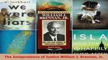Read  The Jurisprudence of Justice William J Brennan Jr Ebook Free