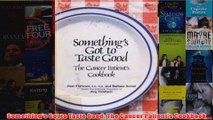 Somethings Got to Taste Good The Cancer Patients Cookbook