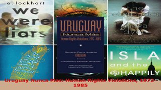 PDF Download  Uruguay Nunca Mas Human Rights Violations 19721985 Read Full Ebook
