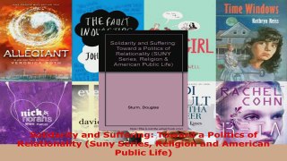 PDF Download  Solidarity and Suffering Toward a Politics of Relationality Suny Series Religion and Read Full Ebook