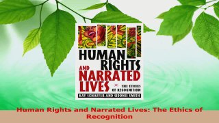 PDF Download  Human Rights and Narrated Lives The Ethics of Recognition Read Full Ebook