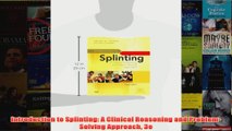 Introduction to Splinting A Clinical Reasoning and ProblemSolving Approach 3e