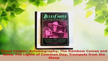 Read  Diana Cooper Autobiography The Rainbow Comes and Goes The Lights of Common Day Trumpets Ebook Free